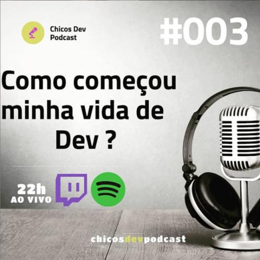História de vida - Como iniciei na área de Tecnologia e me tornei Desenvolvedor de Software.