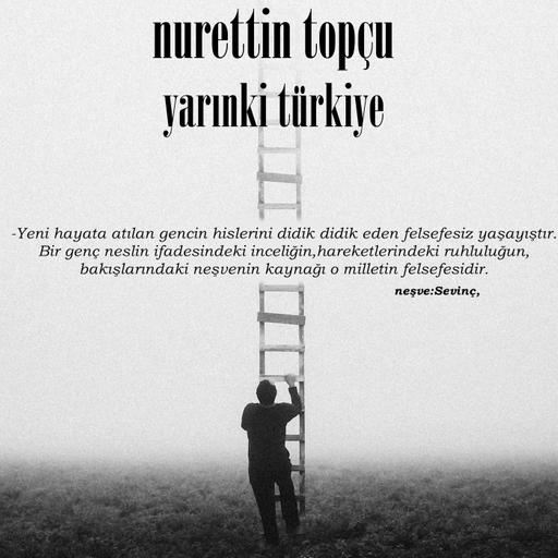 Nurettin Topçu - Yarınki Türkiye