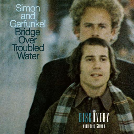 Episode 118 | Simon & Garfunkel 'Bridge Over Troubled Water' Album