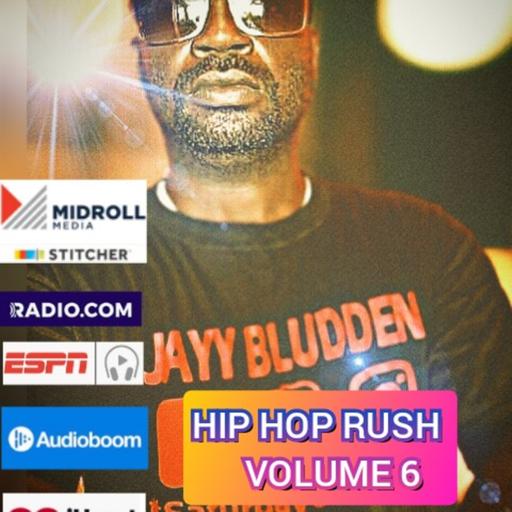 Hip Hop Rush Vol. 6 #FridayFlames / Shout Out to Mr.Gentleman Lifestyle podcast Ep. 107 Season 8.