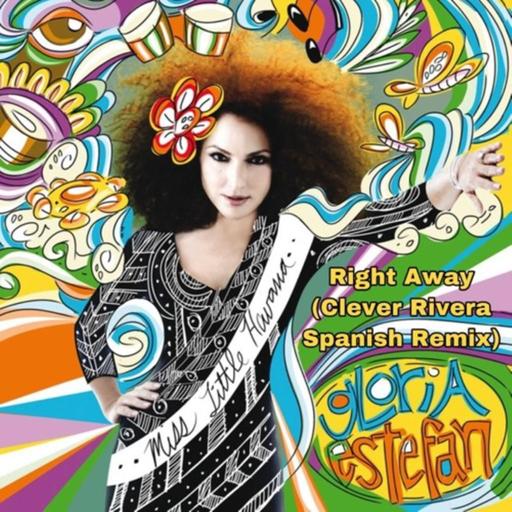 Gloria Estefan - Right Away (Clever Rivera Spanish Remix)