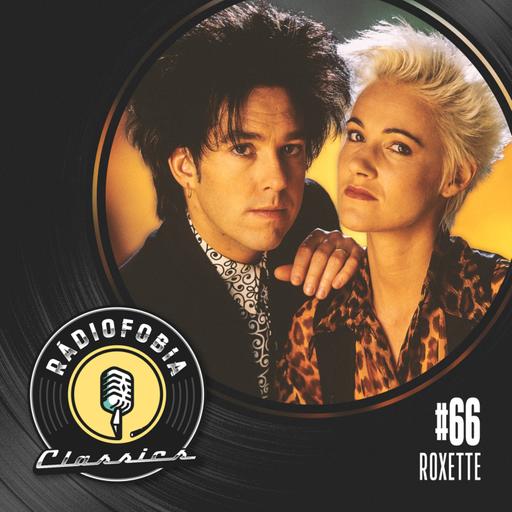 RÁDIOFOBIA Classics #66 - Roxette