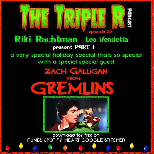 Ep.25 Zach Galligan (Gremlins) (part 1) joins Riki Rachtman Radio