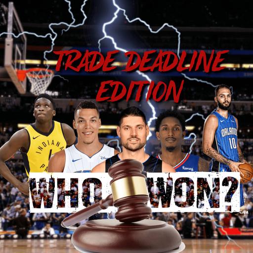 Les GM's - WHO WON LA TRADE DEADLINE ?