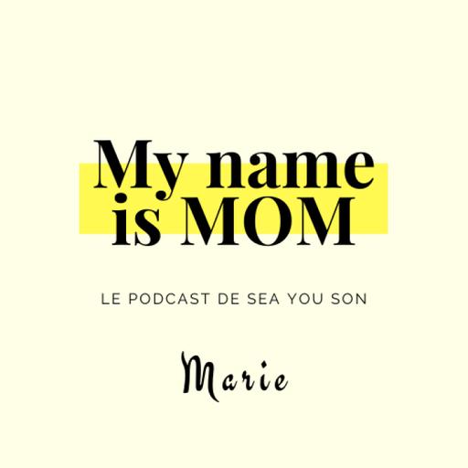 My Name is Mom - Marie Gourmandise: 2 enfants à 13 mois d'écart