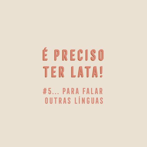 T1 Ep5 - Para falar outras línguas