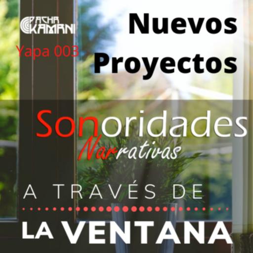 Yapa003 – Nuevos proyectos