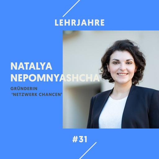 #31 Natalya Nepomnyashcha: Warum brauchen wir Netzwerke für mehr Chancengerechtigkeit?