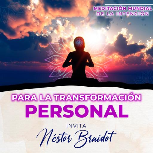 Meditación Mundial de la Intención: “Para la transformación personal”.