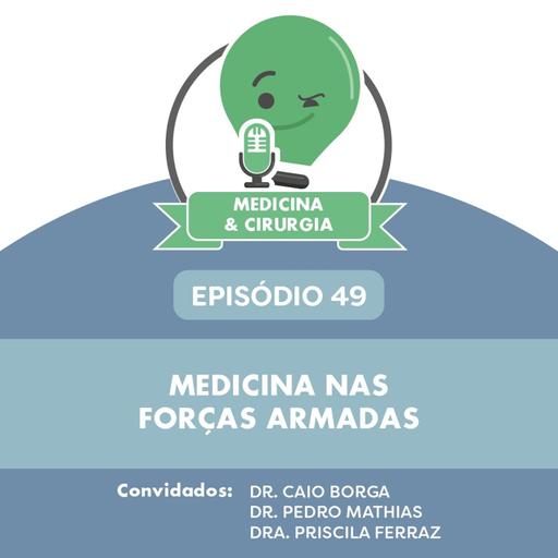 49 - Medicina nas forças armadas