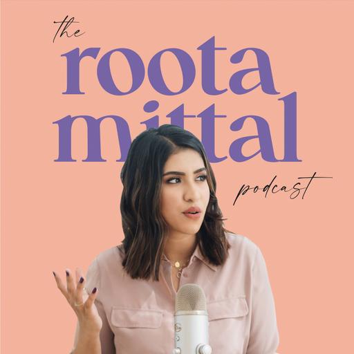 The Roota Mittal Podcast