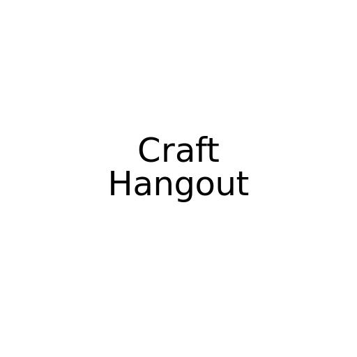 Craft Hangout