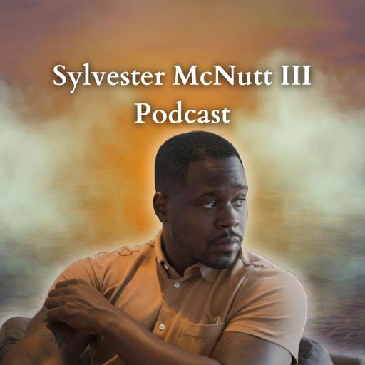 Sylvester McNutt III Podcast