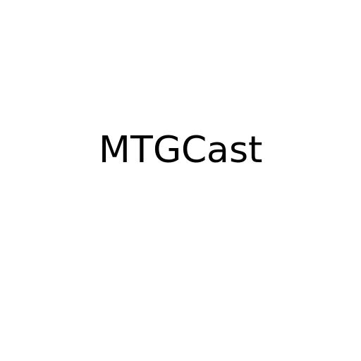 MTGCast