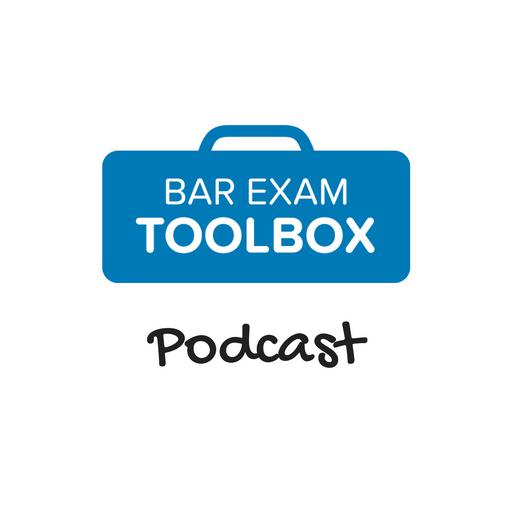 The Bar Exam Toolbox Podcast: Pass the Bar Exam with Less Stress