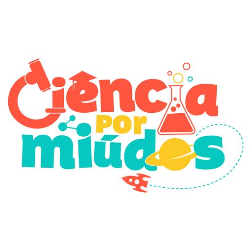 Ciência por Miúdos