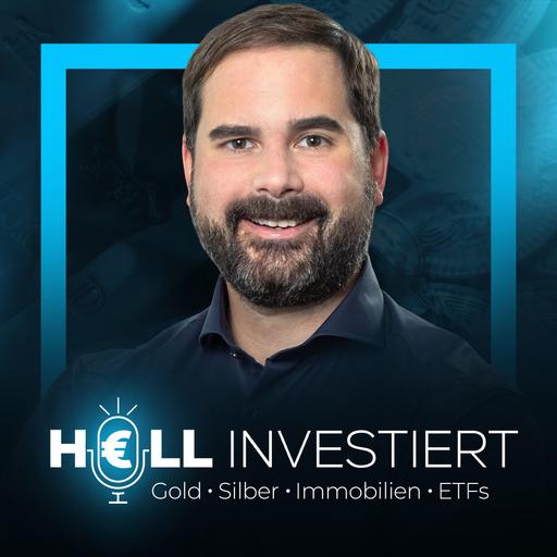 Hell investiert - Erfolgreich mit Gold, Immobilien, ETFs & Co.