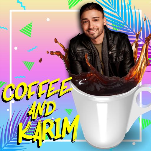 Coffee and Karim