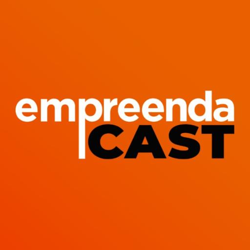 EmpreendaCast - Um podcast de empreendedorismo de verdade!