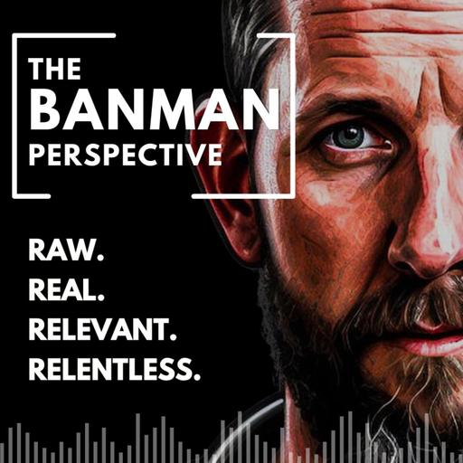 THE BANMAN PERSPECTIVE