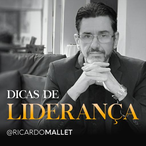 Dicas de Liderança com Ricardo Mallet
