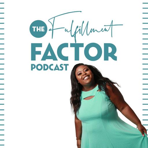 The Fulfillment Factor with Brittany Sherell