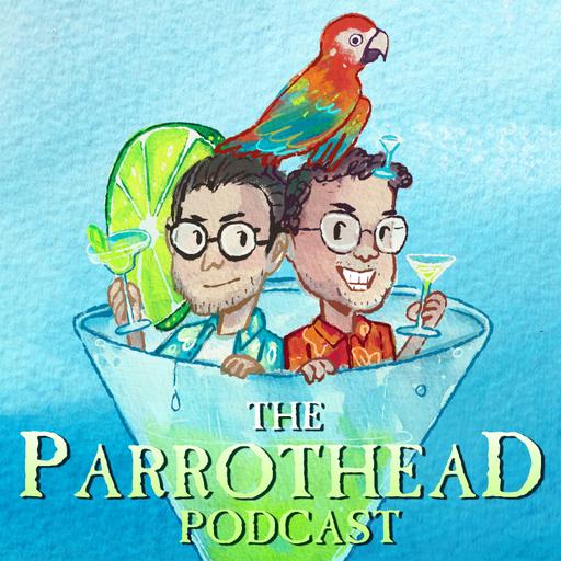 The Parrothead Podcast: All Things Jimmy Buffett