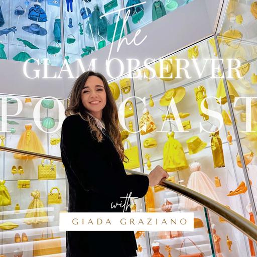 The Glam Observer Fashion Podcast