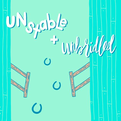 Unstable and Unbridled