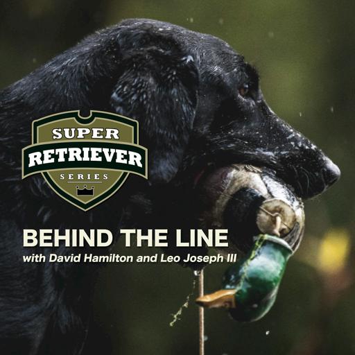 Super Retriever Series "Behind the Line"