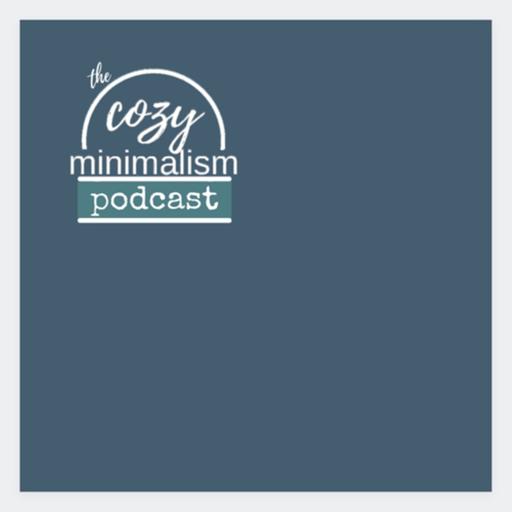 The Cozy Minimalism Podcast