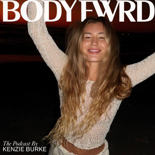 Body Fwrd by Kenzie Burke