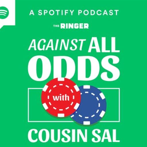 Against All Odds with Cousin Sal