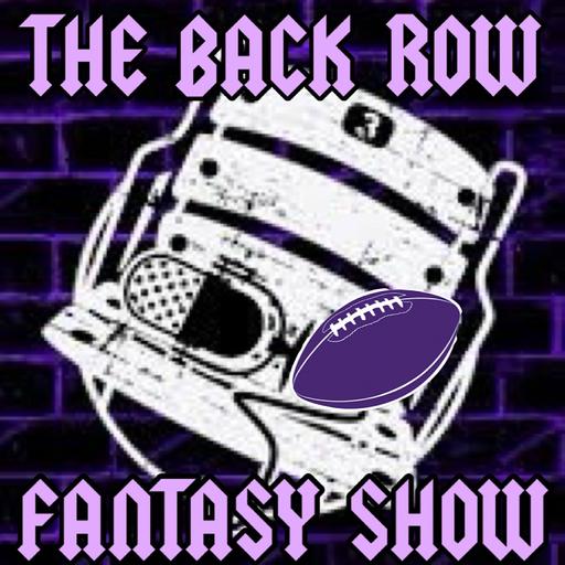 The Back Row Fantasy Show - Dynasty Fantasy Football