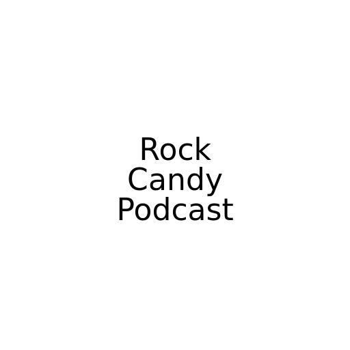 Rock Candy Podcast