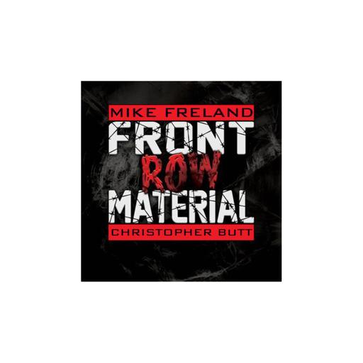 Front Row Material Podcast