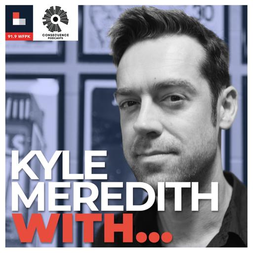 Kyle Meredith With...