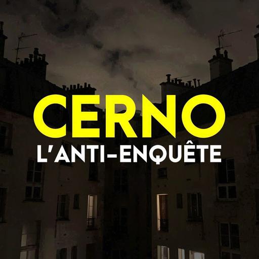 CERNO L'anti-enquête