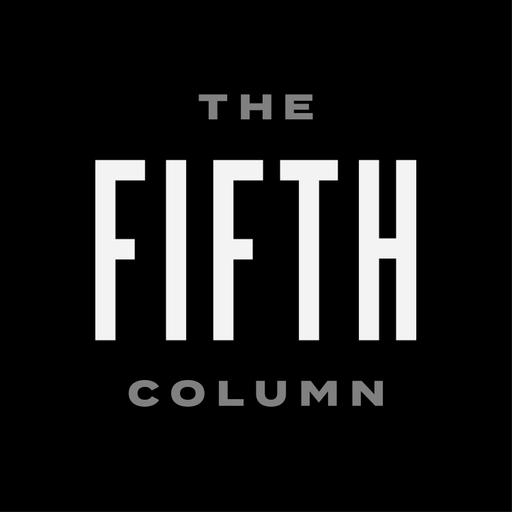 The Fifth Column - Analysis, Commentary, Sedition
