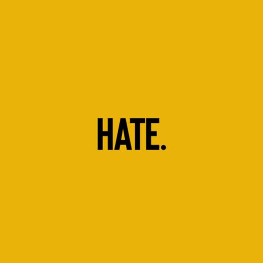 Hate.