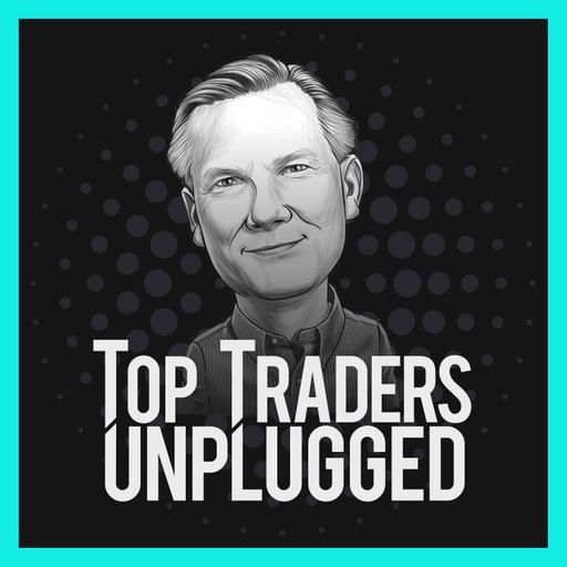 Top Traders Unplugged