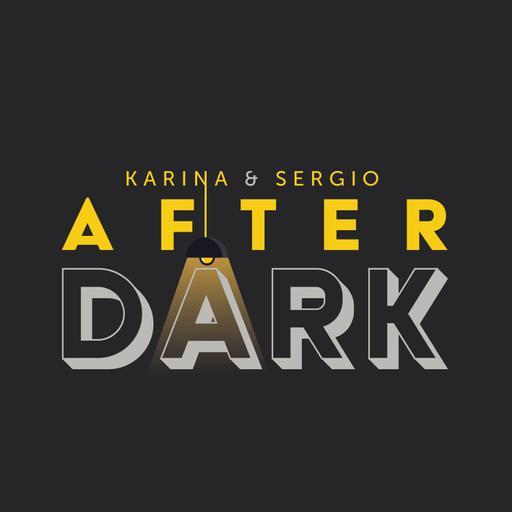 Karina &amp; Sergio: AFTER DARK