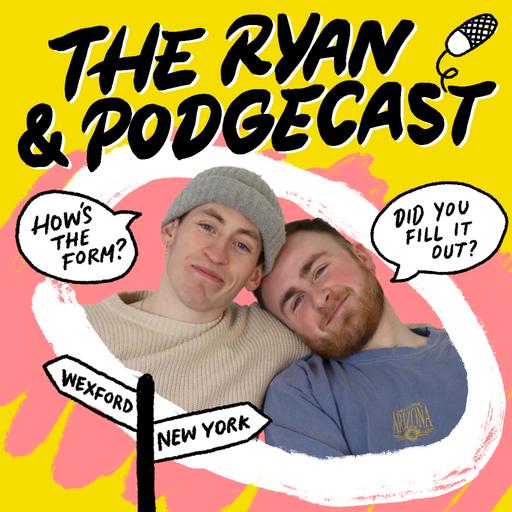 The Ryan & Podgecast