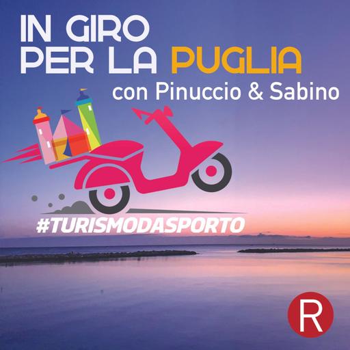 TURISMO D'ASPORTO - In giro per la Puglia
