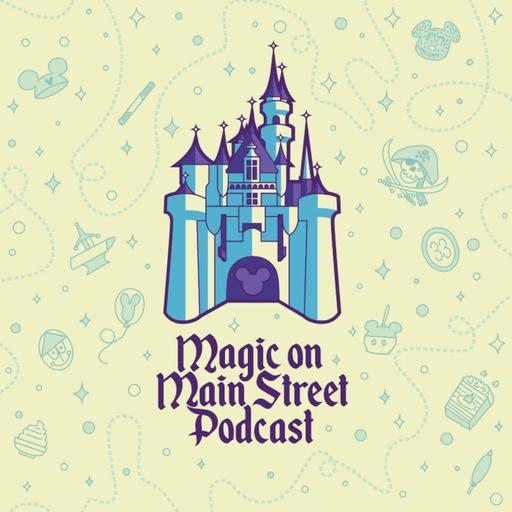 Magic on Main Street - A Disneyland podcast