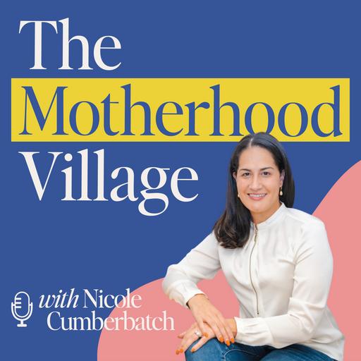 The Motherhood Village Podcast