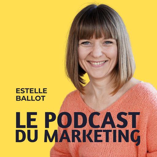 Le Podcast du Marketing - stratégie digitale, persona, emailing, inbound marketing, webinaire, lead magnet, branding, landing page, copy