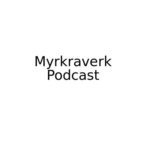 Myrkraverk Podcast