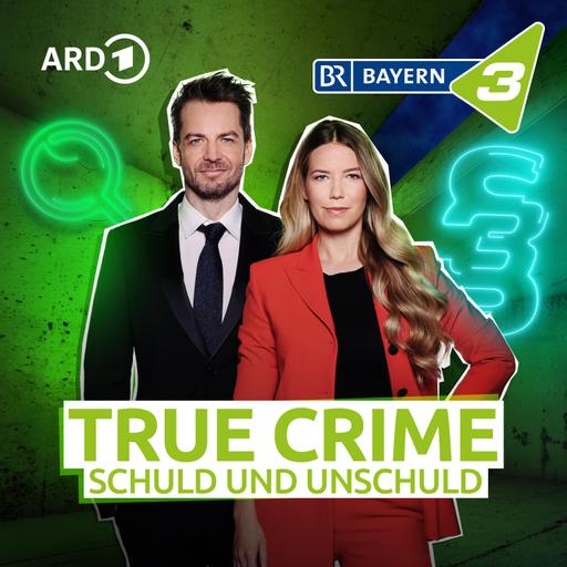Bayern 3 True Crime - Schuld und Unschuld