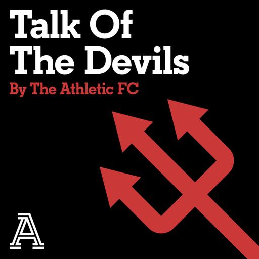 Talk of the Devils: The Athletic FC's Manchester United show